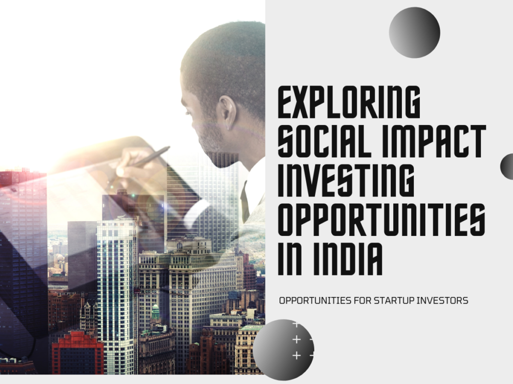 Exploring Social Impact Investing Opportunities in India