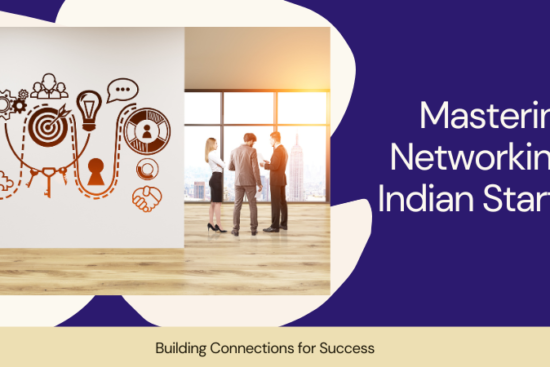 Mastering Networking in Indian Startups