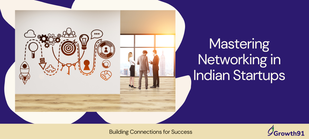 Mastering Networking in Indian Startups