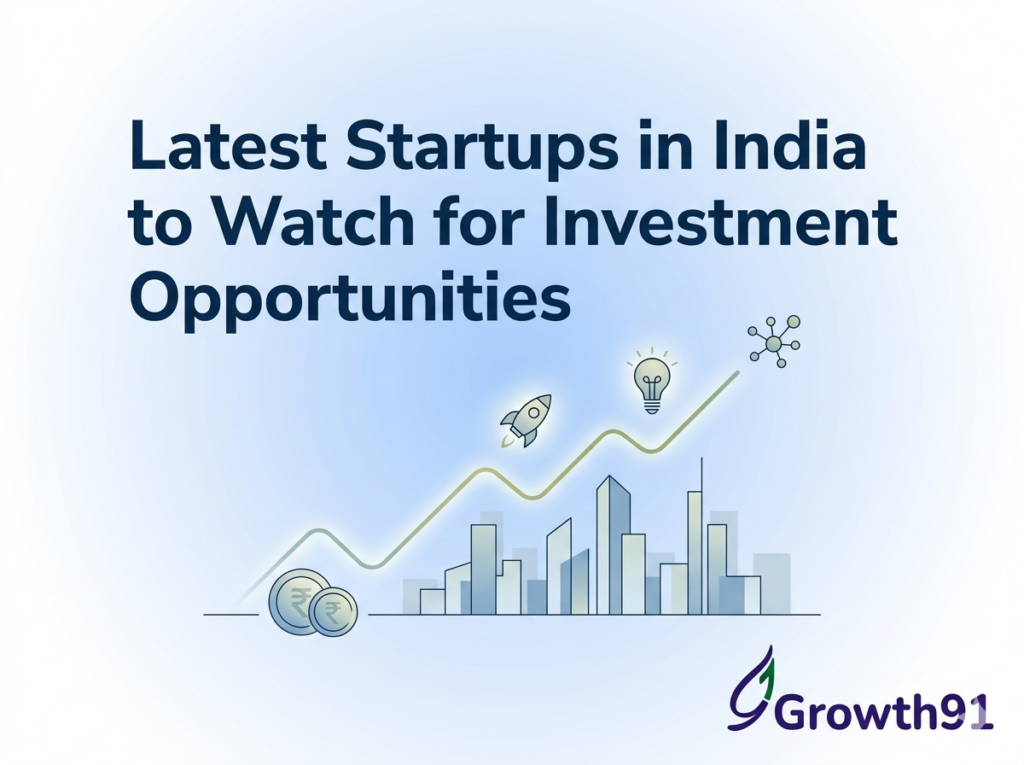 New Startups in India: Top Startups to Watch | Growth91